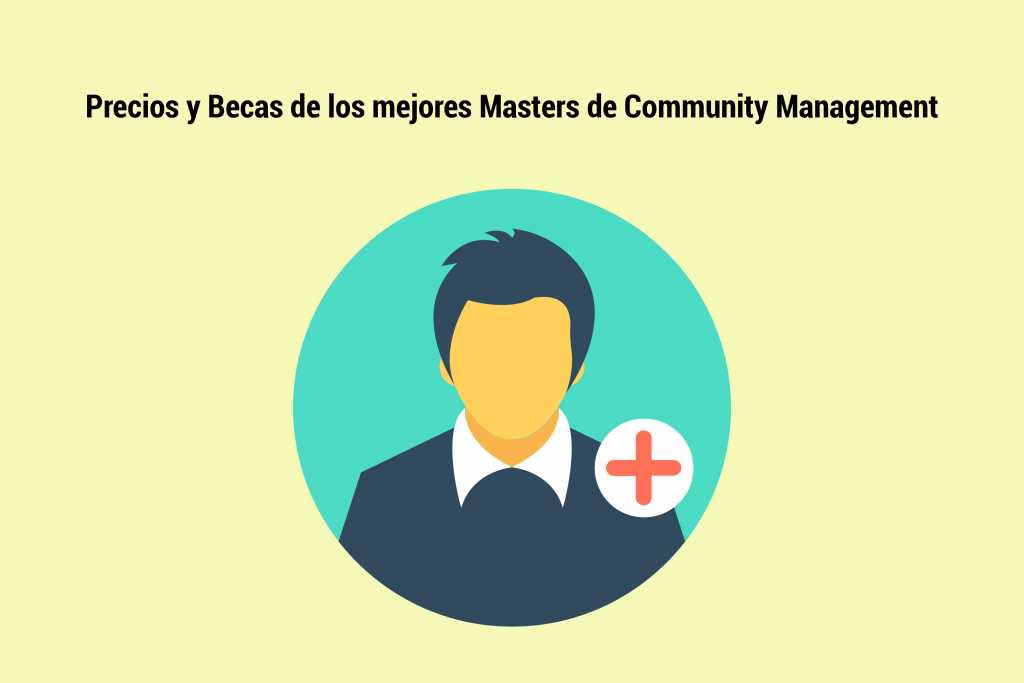 Precios y Becas de los mejores Masters de Community Management