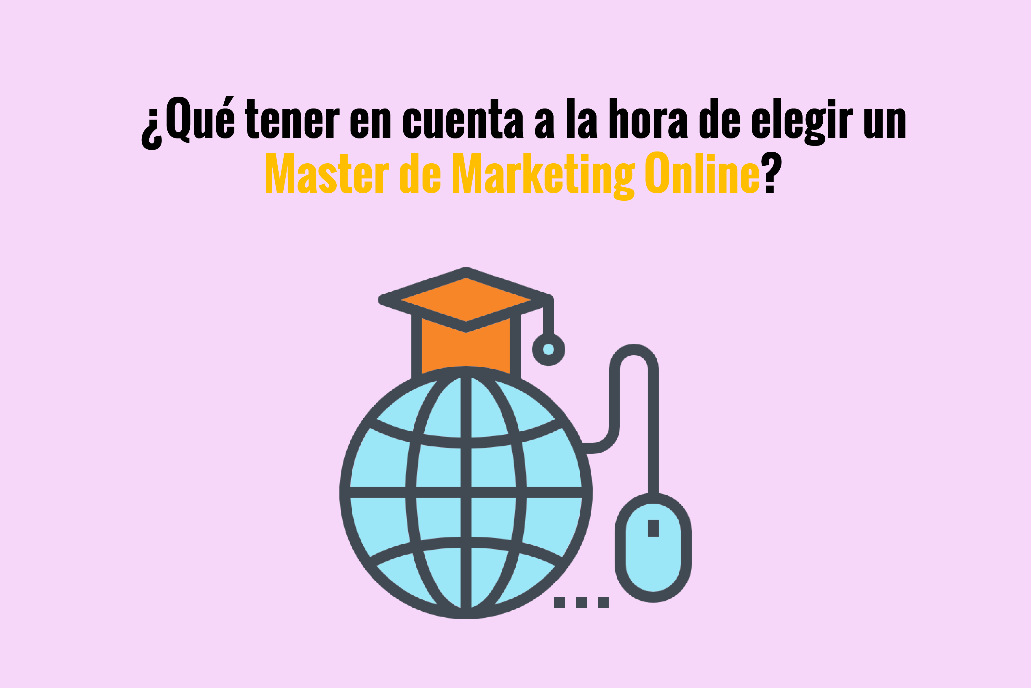 Que tener en cuenta a la hora de elegir un master de marketing online